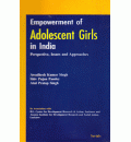 Empowerment of Adolescent Girls in India: Perspective, Issues & Approaches